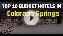 Top 10 Budget Hotels in Colorado Springs